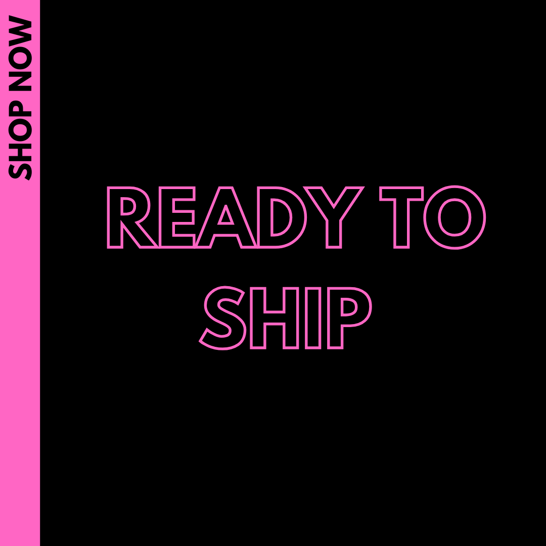 READY TO SHIP